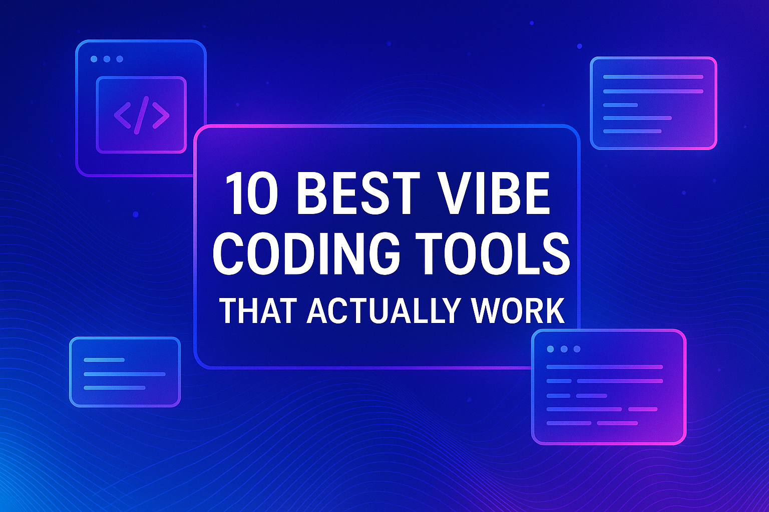 10 Best Vibe Coding Tools